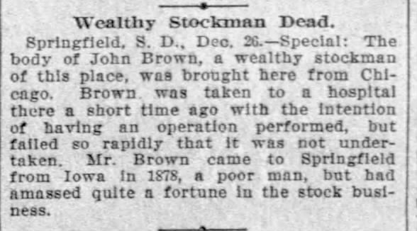 John Brown of Springfield, S.D. formerly Iowa died in Chicago.